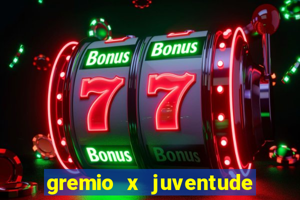 gremio x juventude futebol play hd